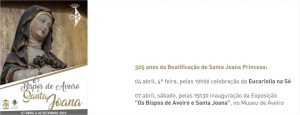 Inauguração da exposição «Os Bispos de Aveiro e Santa Joana» @ Museu de Aveiro