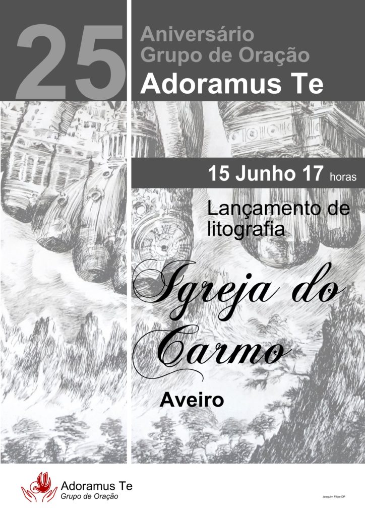 25 anos do grupo ‘Adoramus Te’ – Aveiro | 15 de junho | 17 horas