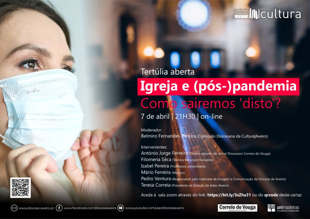 Acontece | (Novo link) TERTÚLIA ABERTA | ‘IGREJA E (PÓS-)PANDEMIA: COMO SAIREMOS ‘DISTO’? | 7 DE ABRIL – 21.30H.