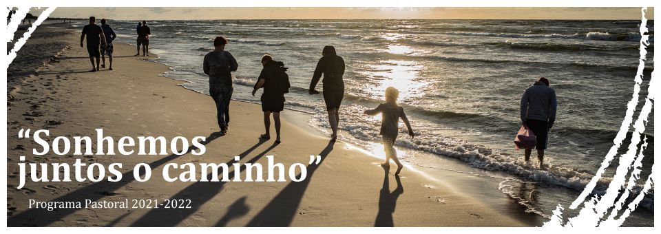 Documentos | “Sonhemos juntos o caminho” – Plano pastoral 2021/22