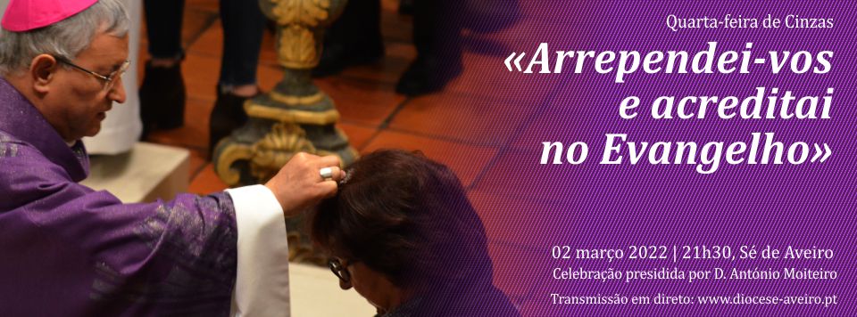 Acontece | Celebração de Quarta-feira de cinzas, presidida por D. António Moiteiro
