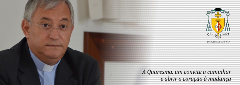 Documentos | A Quaresma, um convite a caminhar e abrir o coração à mudança