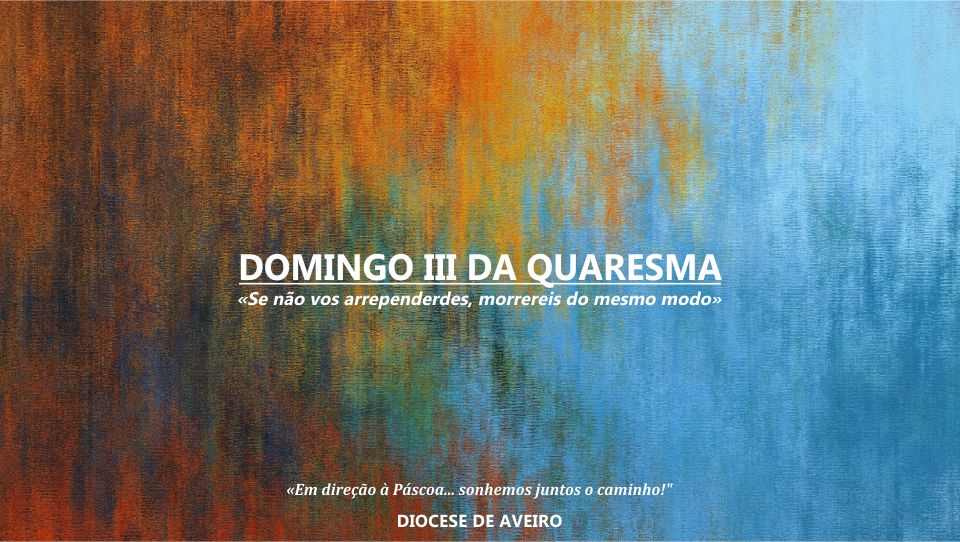 Documentos | III Domingo da Quaresma – Com Jesus transformo a vida.