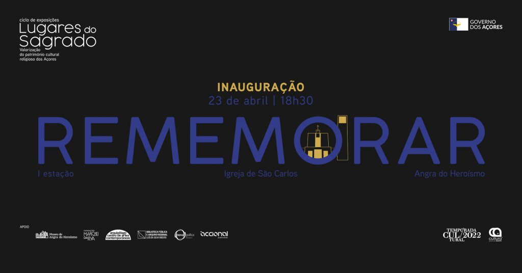 Acontece | «Rememorar» | Ciclo de exposições ‘Lugares do sagrado | valorização do património cultural dos Açores