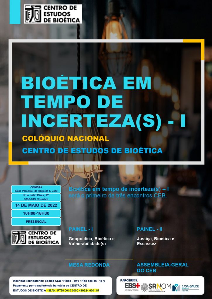 Acontece | [Cancelado] COLÓQUIO NACIONAL | BIOÉTICA EM TEMPO DE INCERTEZA(S) – I