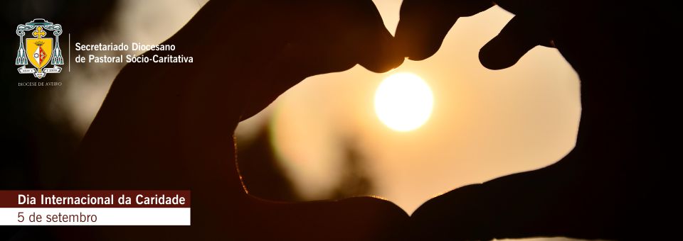 Acontece | Dia Internacional da Caridade
