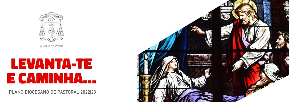 Documentos | Plano Pastoral 2022|23 – ‘Levanta-te e caminha!’