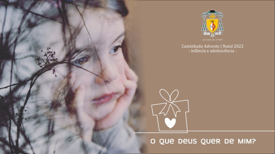 Documentos | Departamento Diocesano da Catequese de Aveiro – O que Deus quer de mim?