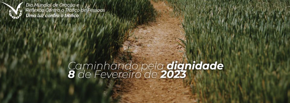 Acontece | Dia Mundial de Oração e Reflexão contra o Tráfico de Pessoas – 8 fevereiro