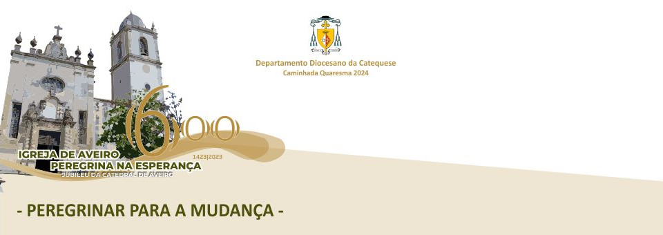Documentos | Caminhada quaresmal – ‘PEREGRINAR para a MUDANÇA’