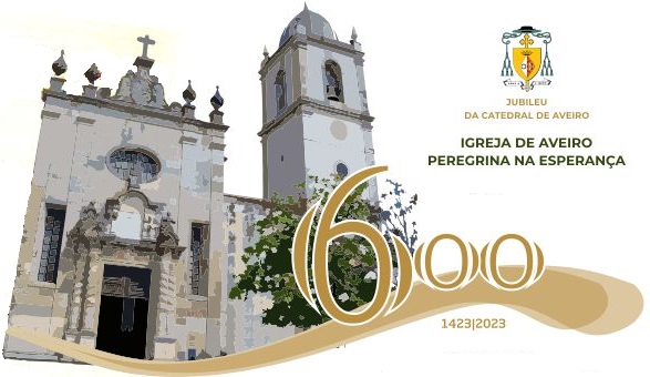 Luís Manuel Pereira da Silva | Jubileu da Catedral de Aveiro – De 1423 a 2023: 600 anos volvidos, de novo, o desafio da fidelidade a Roma