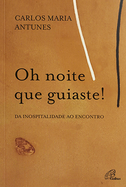 Livros e leituras | 6|6 | Livro: ‘Oh noite que guiaste! Da inospitalidade ao encontro’