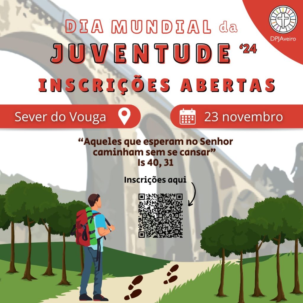 Acontece | DIA MUNDIAL DA JUVENTUDE 2024 [Sever do Vouga, 23 de novembro de 2024]