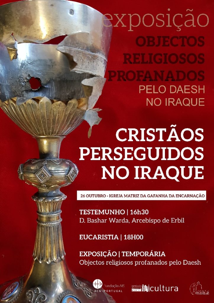 Acontece | ‘Cristãos perseguidos no Iraque’: testemunho e exposição de objetos profanados pelo Daesh [26 de outubro – Gafanha da Encarnação]