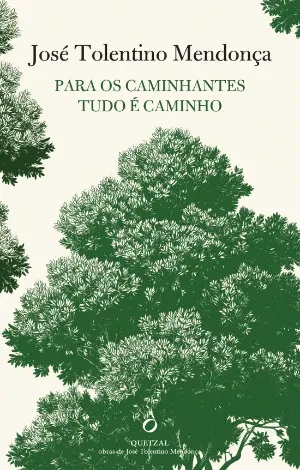 Livros e leituras | 12|5 | Livro: ‘Para os caminhantes tudo é caminho’