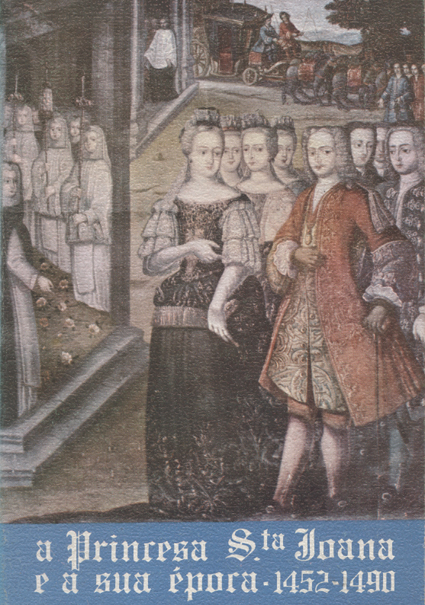 Livros e leituras |  Livro de Monsenhor João Gonçalves Gaspar (III): A Princesa Santa Joana e a sua época