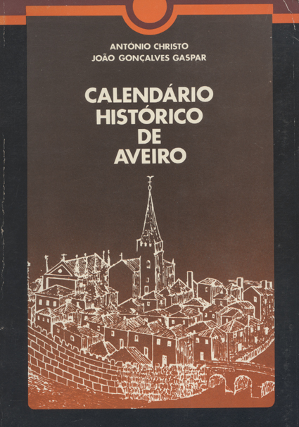 Livros e leituras |  Livro de Monsenhor João Gonçalves Gaspar (IV): Calendário Histórico de Aveiro