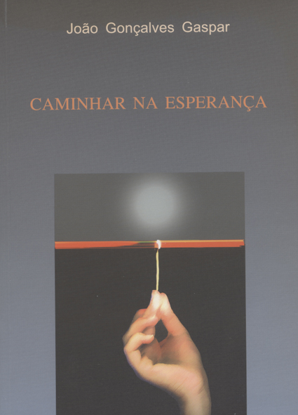 Livros e leituras |  Livro de Monsenhor João Gonçalves Gaspar (V): Caminhar na esperança