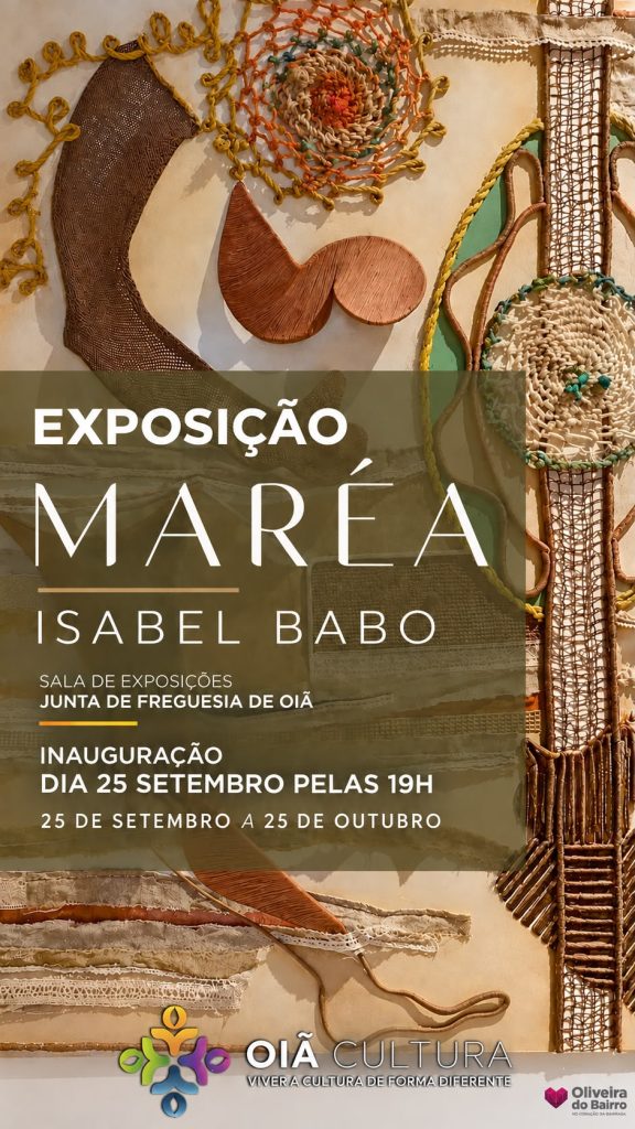Acontece | [Oiã, 25 de setembro de 2026] Exposição Maréa: Isabel Babo